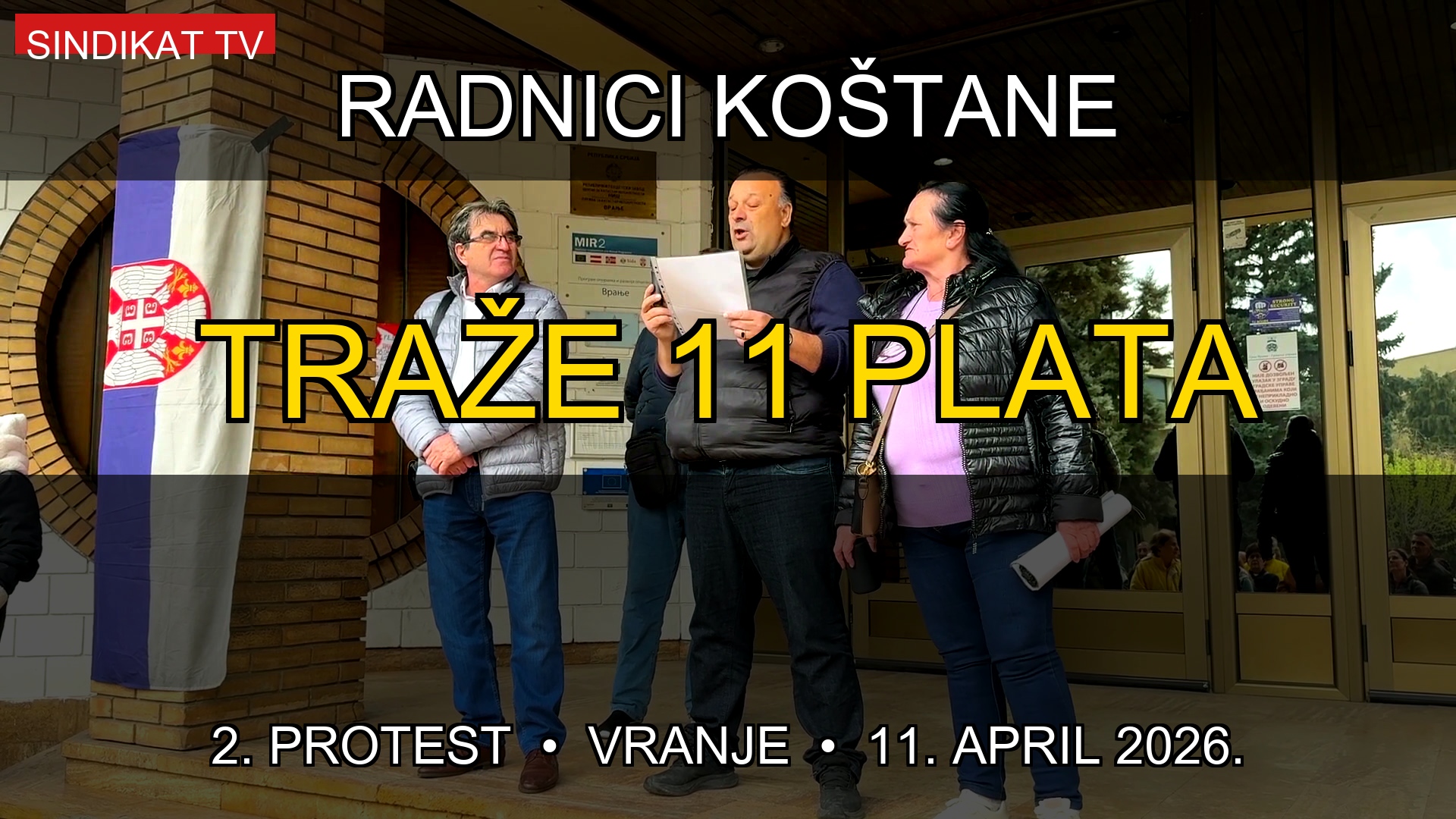 Radnici Koštane u Vranju traže 11 plata – 2. protest | Vranje, 11.04.2026.